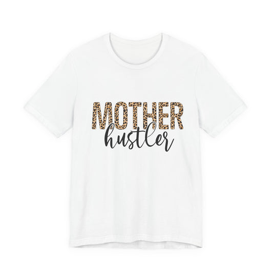 Mother Hustler Tee