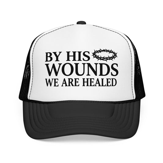 Christian Trucker Hat - "By His Wounds We Are Healed" Cap