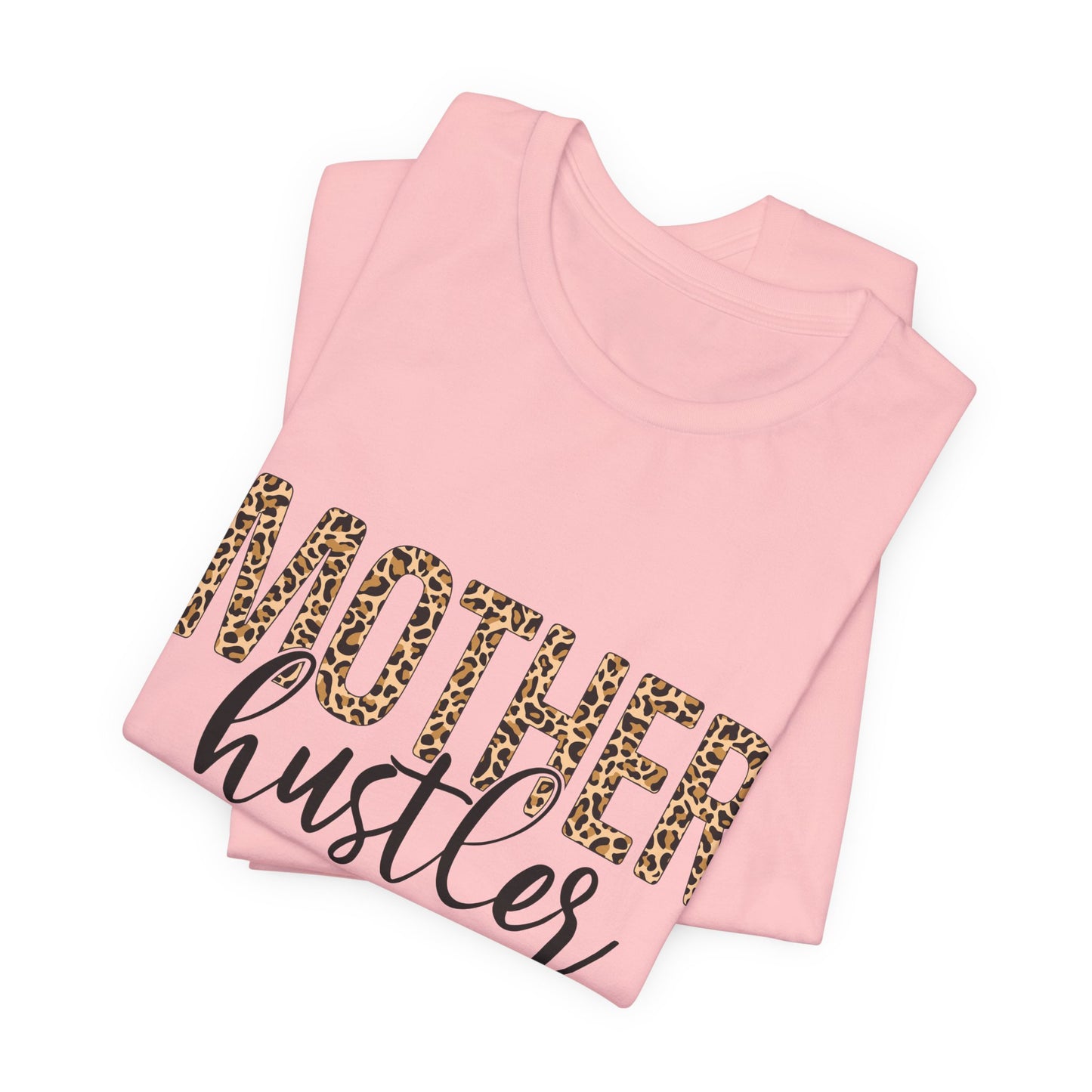 Mother Hustler Tee