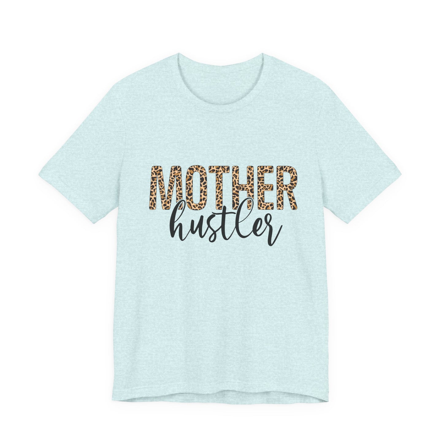 Mother Hustler Tee