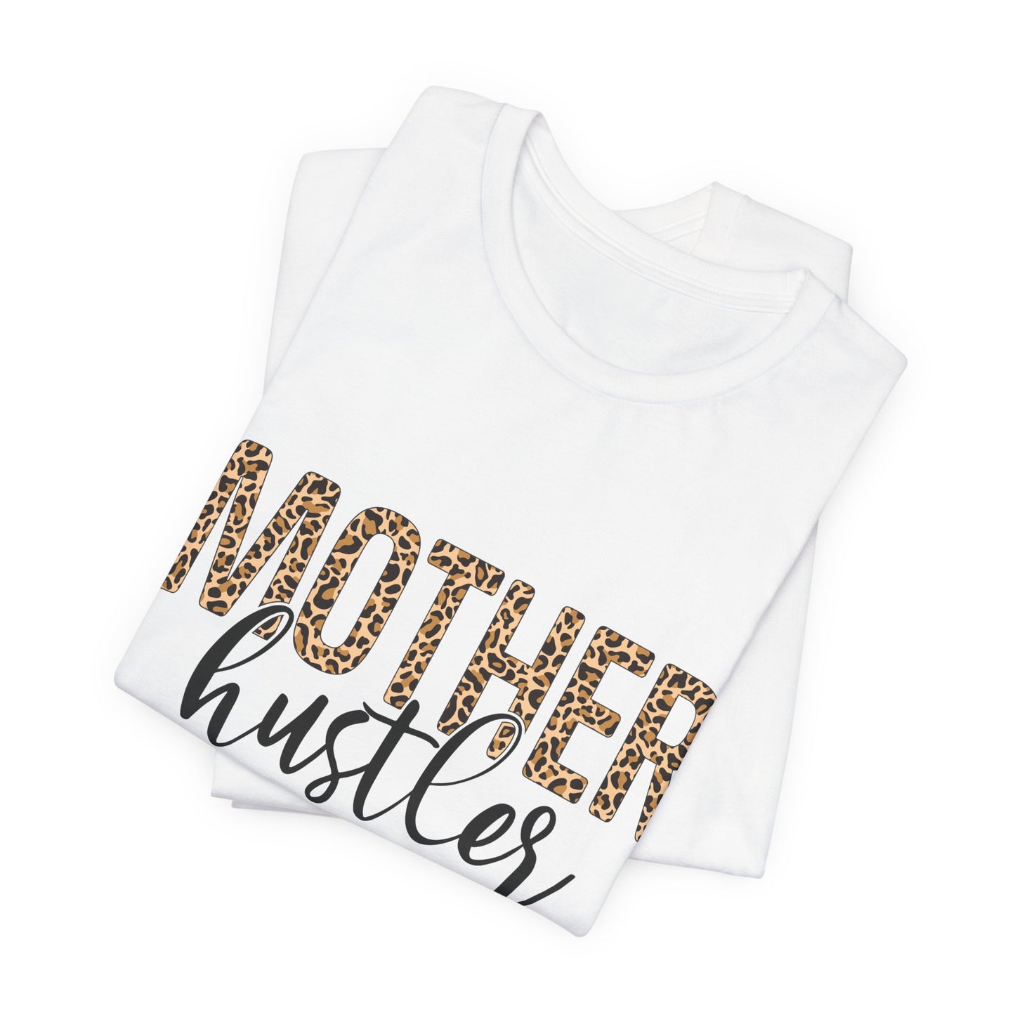 Mother Hustler Tee