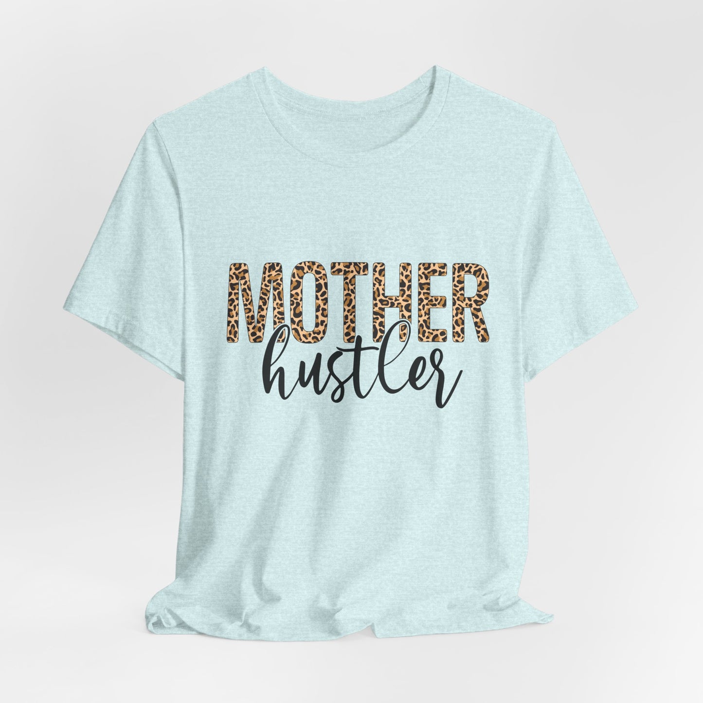 Mother Hustler Tee