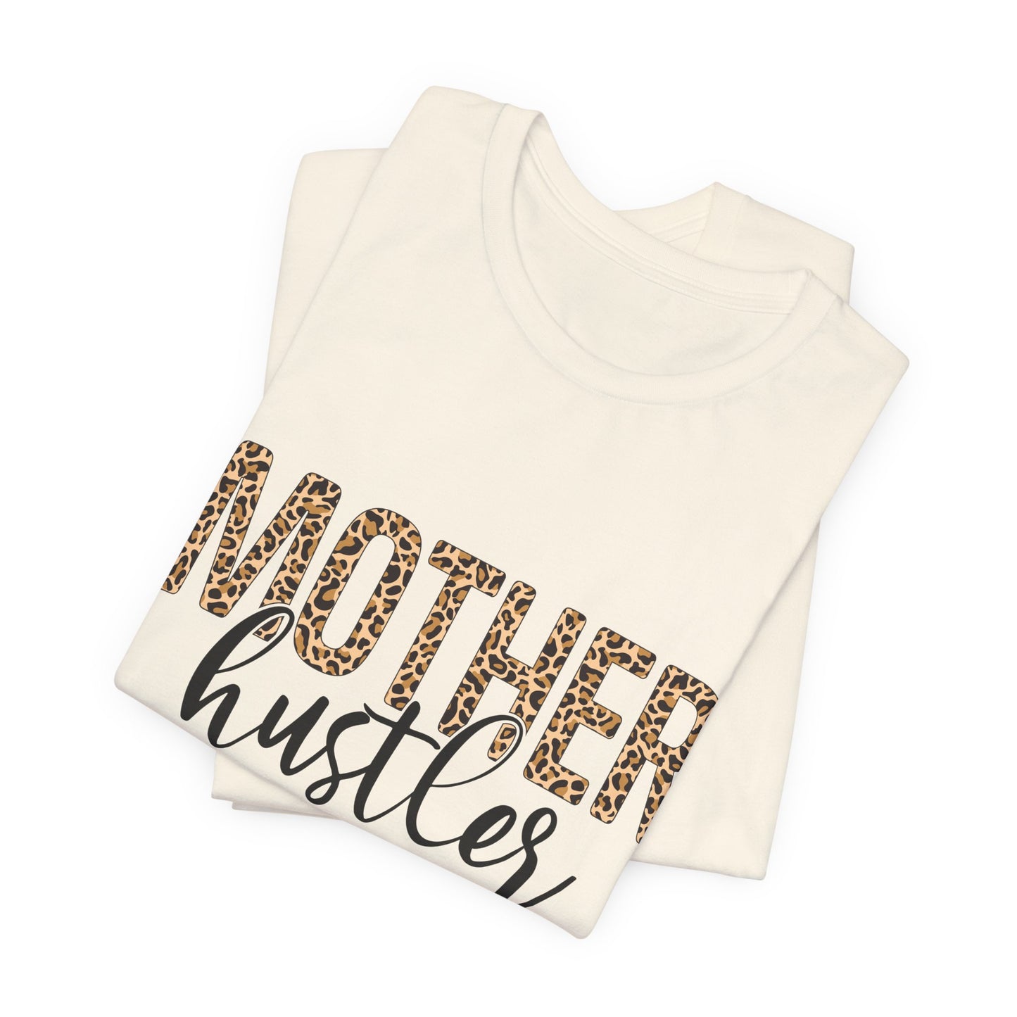 Mother Hustler Tee