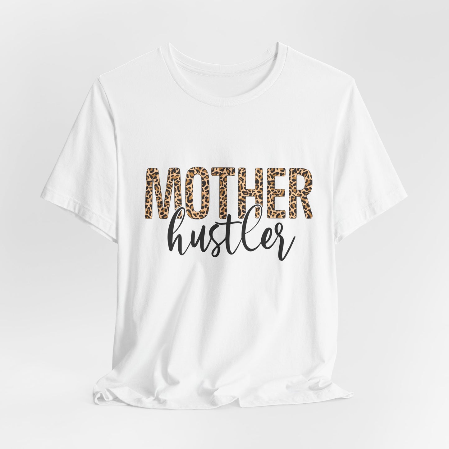 Mother Hustler Tee