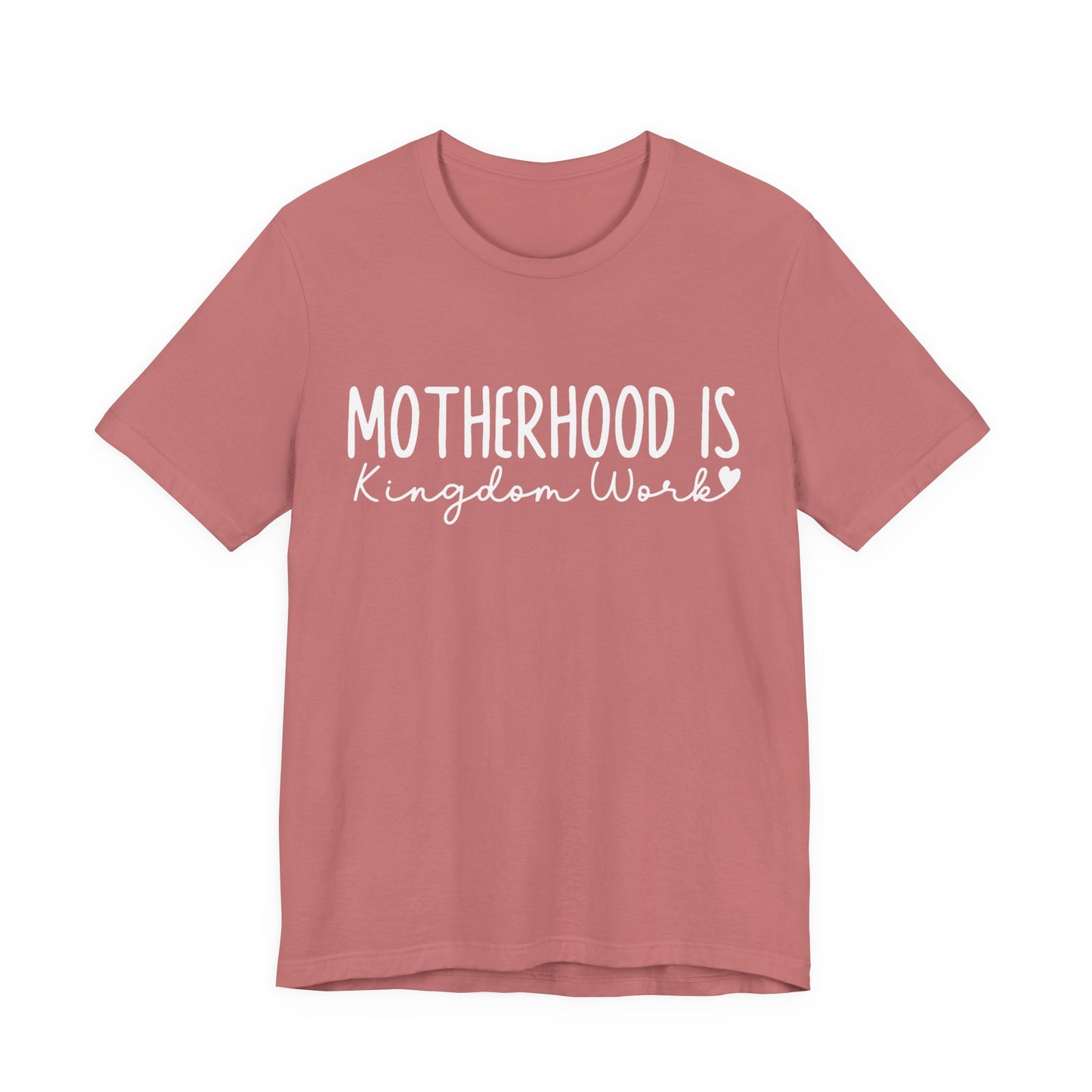 Motherhood Is Kingdom Work Tee — Christian Mom Faith Shirt